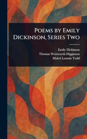 Dickinson, Emily / Higginson, Thomas Wentworth et al. Poems by Emily Dickinson, Series Two. Legare Street Press, 2025.
