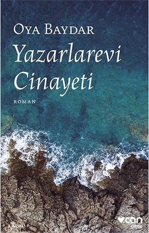 Baydar, Oya. Yazarlarevi Cinayeti. Can Yayinlari, 2022.