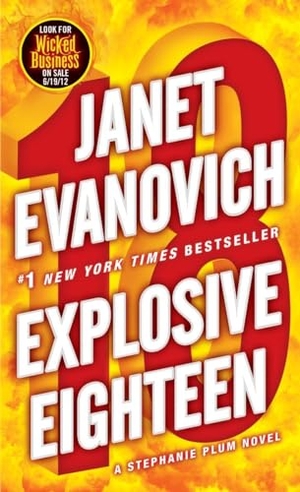 Evanovich, Janet. Explosive Eighteen - A Stephanie Plum Novel. Random House LLC US, 2012.