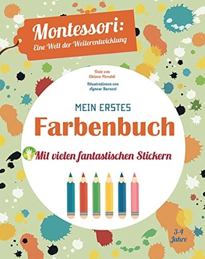 Piroddi, Chiara. Mein erstes Farbenbuch - Montessori: eine Welt der Weiterentwicklung. White Star Verlag, 2018.