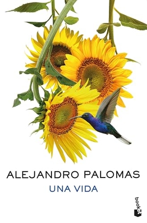 Palomas, Alejandro. Una vida. Booket, 2026.