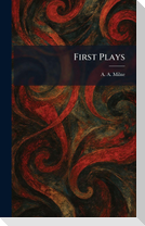 First Plays