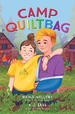 Melleby, Nicole / A J Sass. Camp Quiltbag. Little, Brown Books for Young Readers, 2023.