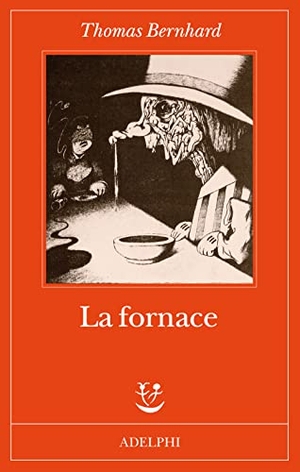 Bernhard, Thomas. La fornace. , 2022.