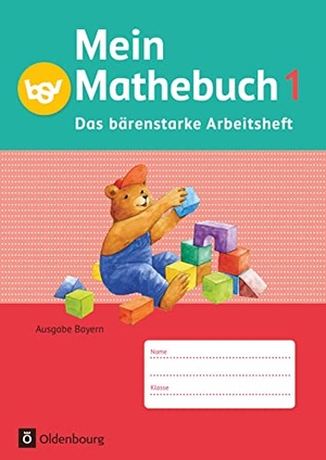 Kuester, Ursula von / Schmidt-Büttner, Johanna et al. Mein Mathebuch 1. Jahrgangsstufe. Arbeitsheft  Ausgabe B Bayern - Arbeitsheft mit Kartonbeilagen. Oldenbourg Schulbuchverl., 2014.