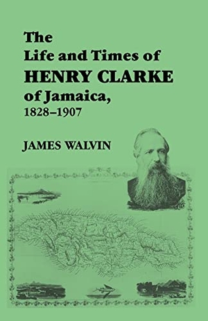 Walvin, James. The Life and Times of Henry Clarke of Jamaica, 1828-1907. Taylor & Francis Ltd (Sales), 1994.