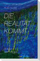 Die Realität kommt