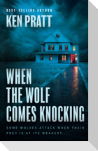 When the Wolf Comes Knocking
