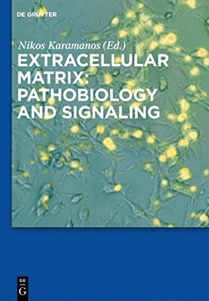 Karamanos, Nikos (Hrsg.). Extracellular Matrix: Pathobiology and Signaling. De Gruyter, 2012.