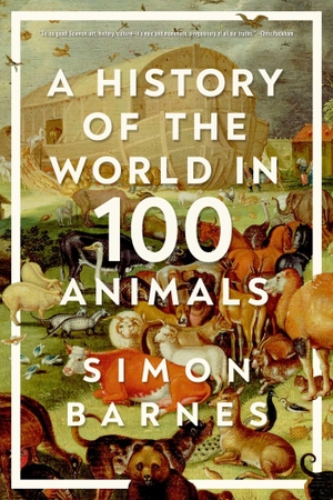 Barnes, Simon. A History of the World in 100 Animals. Pegasus Books, 2022.