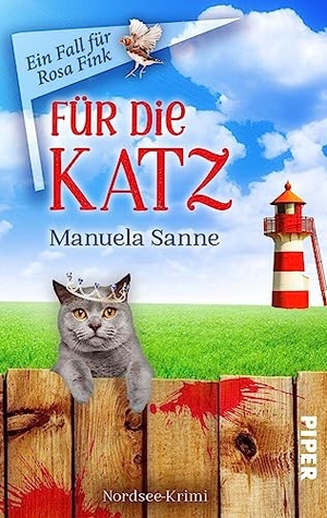 Sanne, Manuela. Für die Katz - Kriminalroman. Humorvolle Cosy-Crime. Piper Verlag GmbH, 2021.
