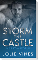 Storm the Castle (Marry the Scot, #1)