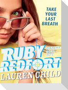 Ruby Redfort Take Your Last Breath
