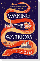 Waking the Warriors