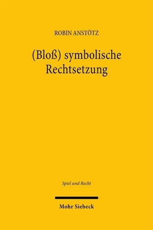 Anstötz, Robin. (Bloß) symbolische Rechtsetzung - Eine interdisziplinäre Untersuchung der deutschen Glücksspielregulierung auf ihre funktionelle und symbolische Wirkung. Mohr Siebeck GmbH & Co. K, 2026.