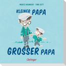 Kleiner Papa - Großer Papa