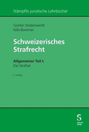 Stratenwerth, Günter / Felix Bommer. Schweizerisches Strafrecht. Allgemeiner Teil I: Die Straftat. Stämpfli Verlag AG, 2024.