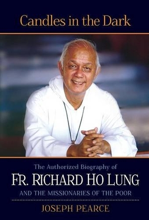 Pearce, Joseph. Candles in the Dark - The Authorized Biography of Fr. Ho Lung and the Missionaries of the Poor. Saint Benedict Press, 2013.