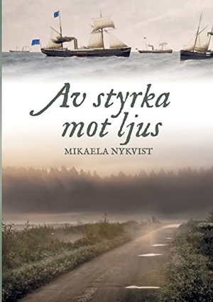 Nykvist, Mikaela. Av styrka mot ljus. Runsorina Books, 2021.