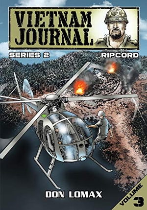 Lomax, Don. Vietnam Journal - Series 2 - Volume 3 - Ripcord. Caliber Comics, 2020.