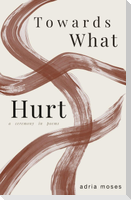Towards What Hurt