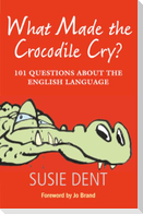 What Made the Crocodile Cry?