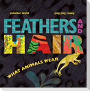 Feathers and Hair, What Animals Wear