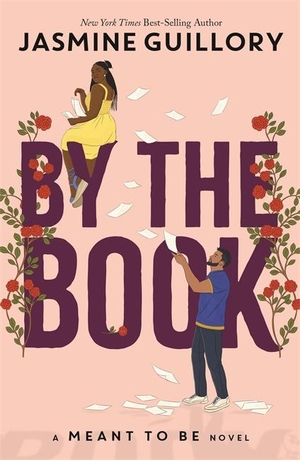 Guillory, Jasmine. By the Book - A Meant to be Novel. Bonnier Books UK Limited, 2022.