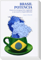 Brasil potencia : entre la integración regional y un nuevo imperialismo