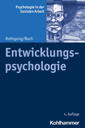 Rothgang, Georg-Wilhelm / Johannes Bach. Entwicklungspsychologie. Kohlhammer W., 2020.