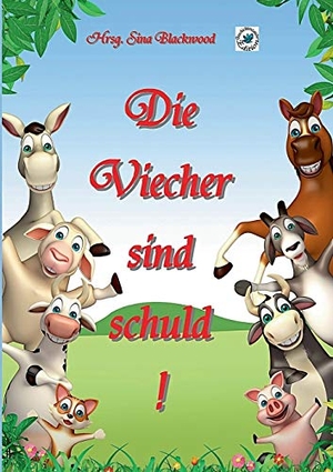Blackwood, Sina (Hrsg.). Die Viecher sind schuld!. Books on Demand, 2016.