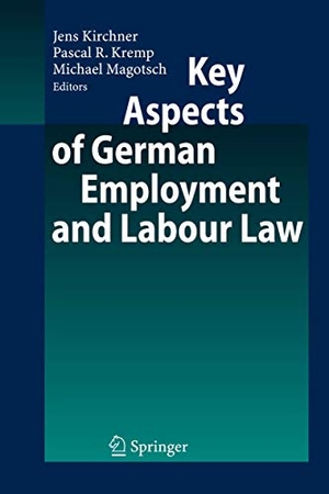 Kirchner, Jens / Michael Magotsch et al (Hrsg.). Key Aspects of German Employment and Labour Law. Springer Berlin Heidelberg, 2016.