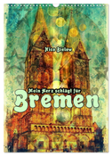 Mein Herz schlägt für Bremen (Wandkalender 2024 DIN A3 hoch), CALVENDO Monatskalender