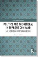Politics and the General in Supreme Command