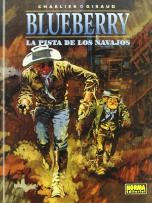 Charlier, Jean-Michel / Giraud, Jean et al. La pista de los navajos. Norma Editorial, S.A., 2005.