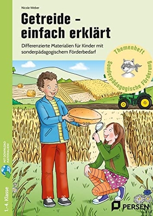 Weber, Nicole. Getreide - einfach erklärt - Differenzierte Materialien für Kinder mit sonderpä dagogischem Förderbedarf (2. bis 4. Klasse). Persen Verlag i.d. AAP, 2022.