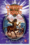 Canavar Pesinde 04 - At Adam Tagus