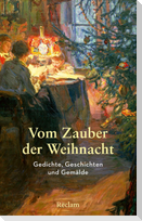 Vom Zauber der Weihnacht. Gedichte, Geschichten und Gemälde zum Innehalten