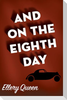And on the Eighth Day