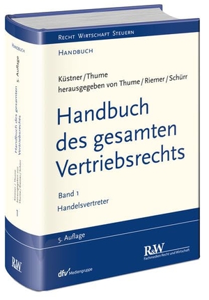 Thume, Karl-Heinz / Riemer, Jens-Berghe et al. Handbuch des gesamten Vertriebsrechts, Band 1 - Handelsvertreter. Fachm. Recht u.Wirtschaft, 2016.