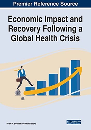 Sissoko, Yaya / Brian W. Sloboda (Hrsg.). Economic Impact and Recovery Following a Global Health Crisis. Business Science Reference, 2021.