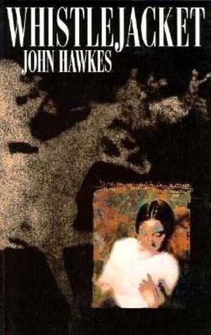 Hawkes, John. Whistlejacket. Deep Vellum Publishing, 1997.
