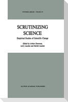 Scrutinizing Science