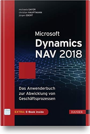 Gayer, Michaela / Hauptmann, Christian et al. Microsoft Dynamics NAV 2018 - Das Anwenderbuch zur Abwicklung von Geschäftsprozessen. Hanser Fachbuchverlag, 2018.