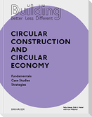 Building Better - Less - Different: Circular Construction and Circular Economy