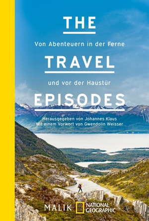 Klaus, Johannes (Hrsg.). The Travel Episodes - Von Abenteuern in der Ferne und vor der Haustür. Piper Verlag GmbH, 2021.