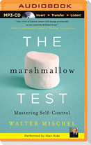 The Marshmallow Test: Mastering Self-Control