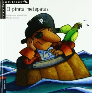Ranucci, Claudia / Núñez, Dolores et al. Los piratas metepatas. Editorial Luis Vives (Edelvives), 2003.