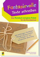 Fantasievolle Texte schreiben - Das Rundum-sorglos-Paket für die Grundschule