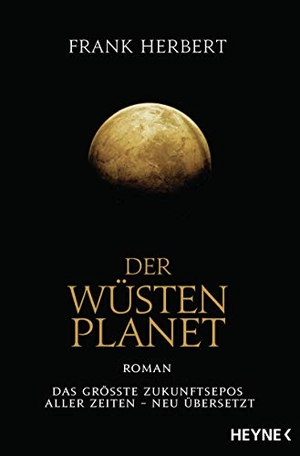 Herbert, Frank. Der Wüstenplanet. Heyne Taschenbuch, 2016.